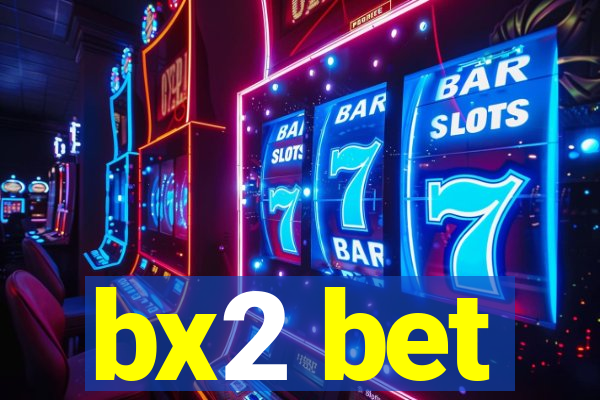 bx2 bet