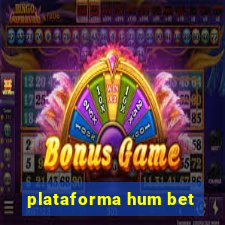 plataforma hum bet