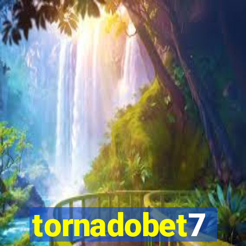 tornadobet7