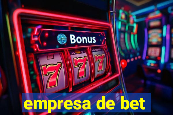 empresa de bet