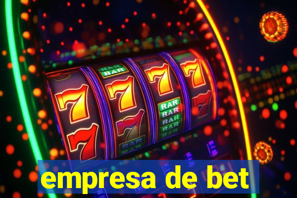 empresa de bet