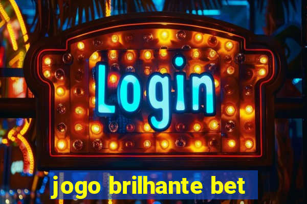 jogo brilhante bet