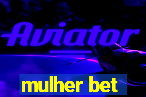 mulher bet