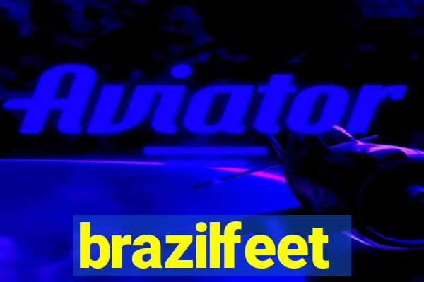 brazilfeet