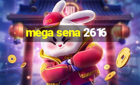 mega sena 2616