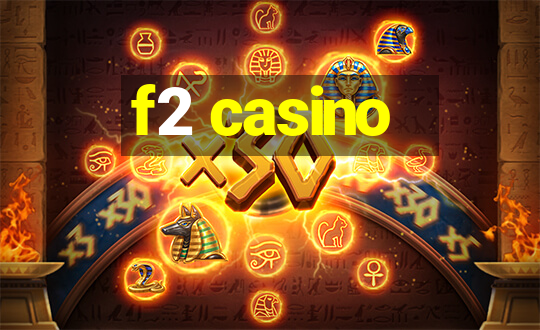 f2 casino