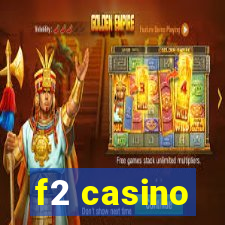 f2 casino