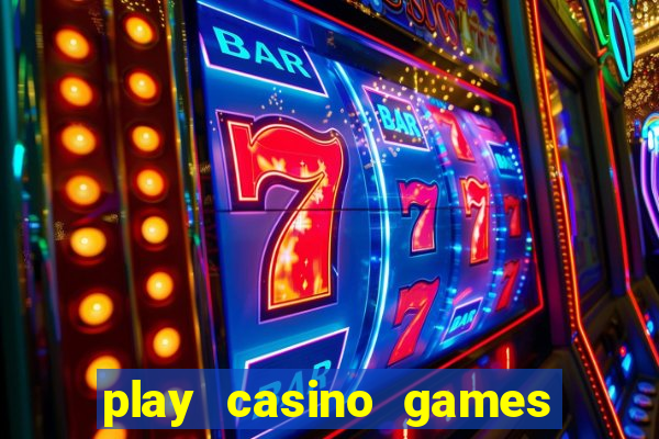 play casino games for real money