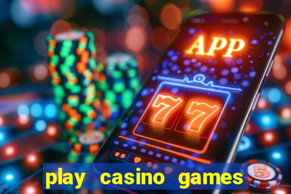 play casino games for real money