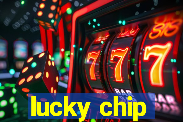 lucky chip