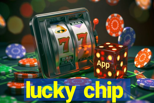 lucky chip