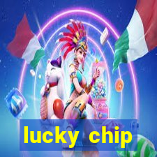 lucky chip