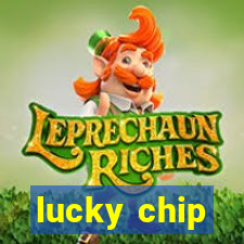 lucky chip