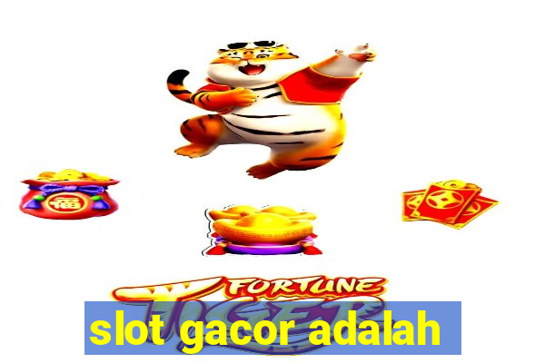 slot gacor adalah