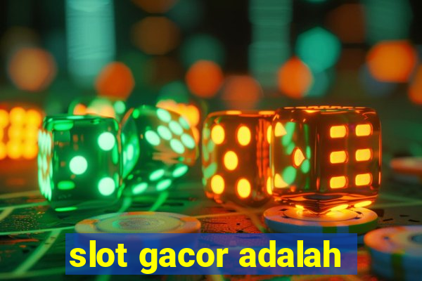 slot gacor adalah