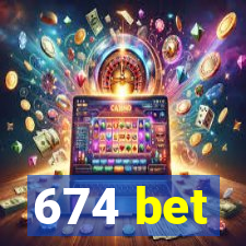 674 bet