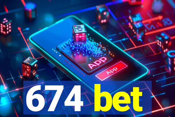 674 bet