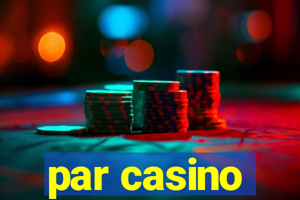 par casino