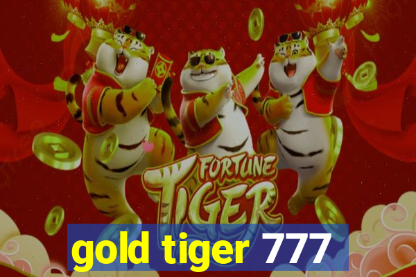 gold tiger 777