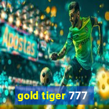 gold tiger 777