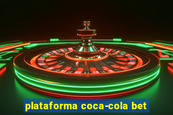 plataforma coca-cola bet