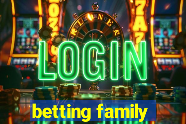 betting family