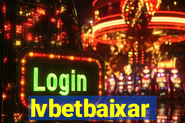 lvbetbaixar