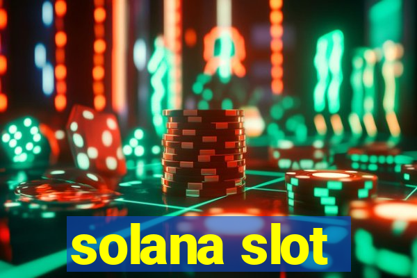 solana slot