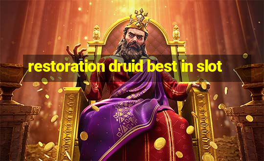 restoration druid best in slot