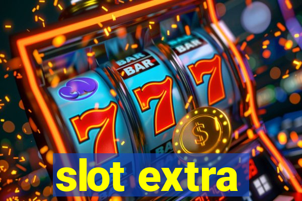 slot extra