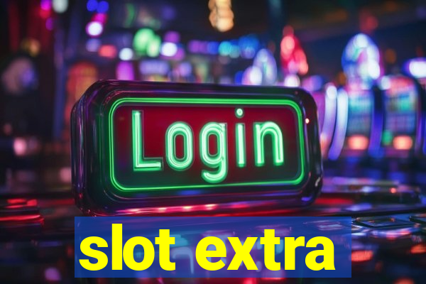 slot extra