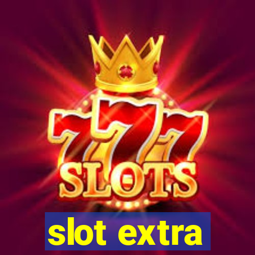 slot extra