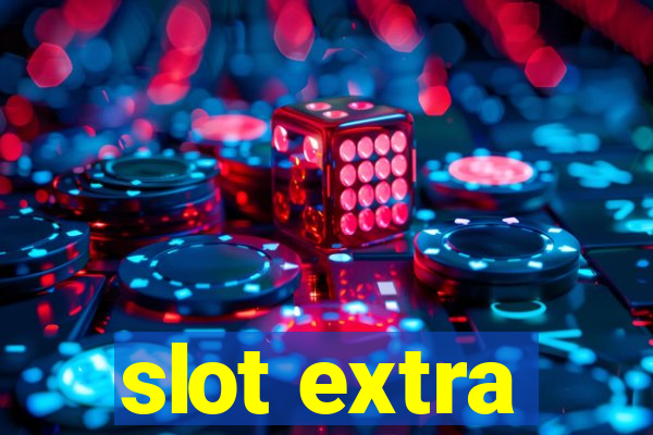 slot extra