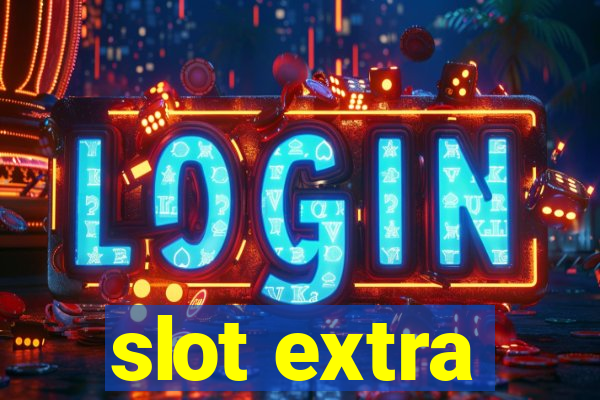 slot extra