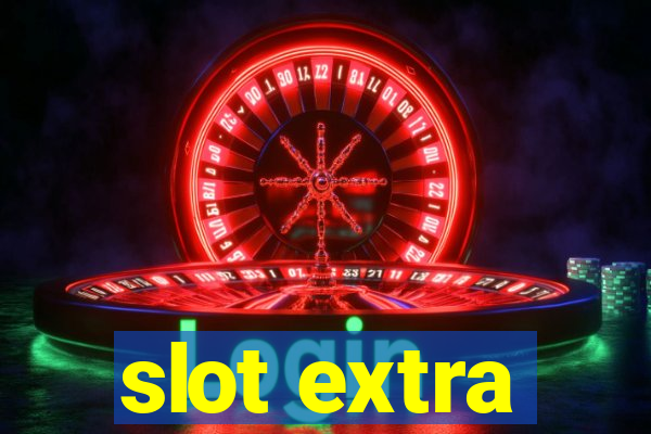 slot extra