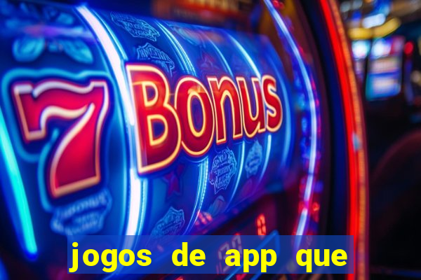 jogos de app que realmente pagam