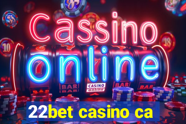 22bet casino ca