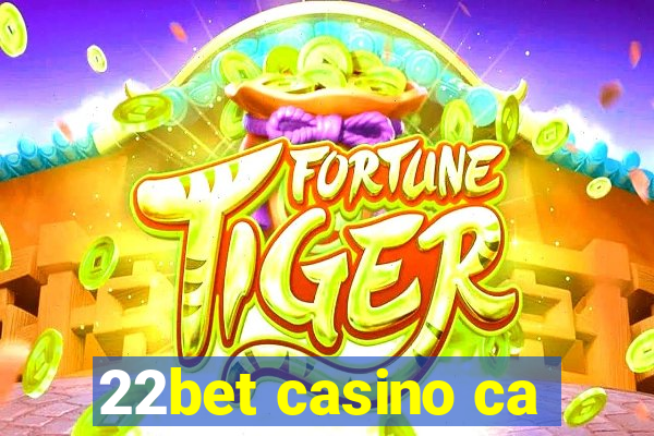 22bet casino ca