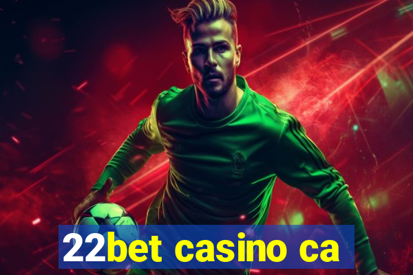 22bet casino ca