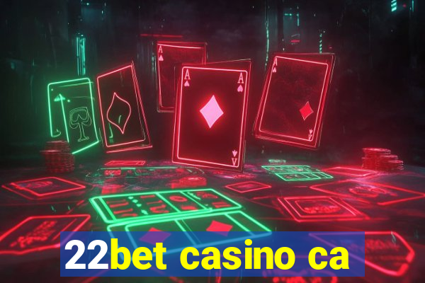 22bet casino ca