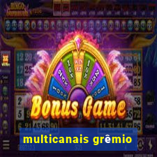 multicanais grêmio