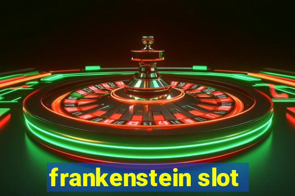 frankenstein slot