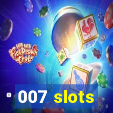 007 slots