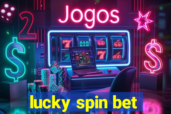 lucky spin bet