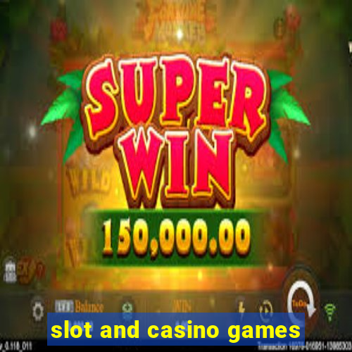 slot and casino games