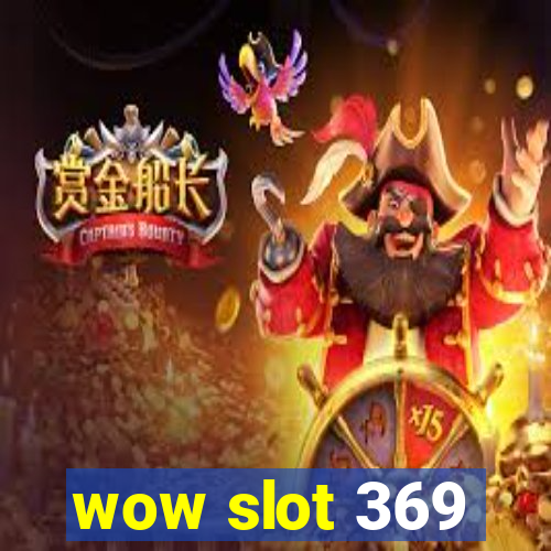 wow slot 369