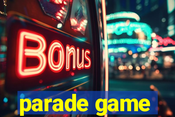 parade game