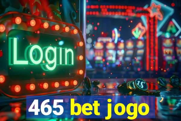 465 bet jogo