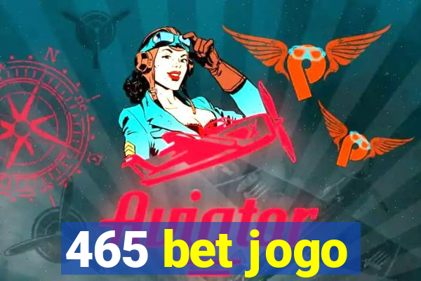 465 bet jogo