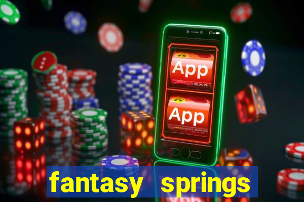 fantasy springs resort and casino